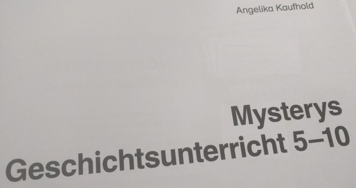 Mein eigenes Buch „Mysterys im Geschichtsunterricht 5-10“