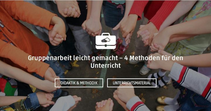 Gruppenarbeit: Methoden für den Schulunterricht