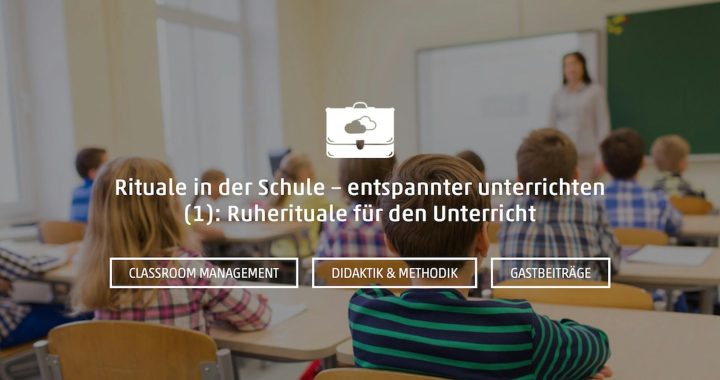 Rituale in der Schule (1): Ruherituale