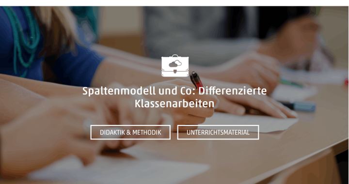 Differenzierte Klassenarbeiten [TOP Methoden] meinUnterricht